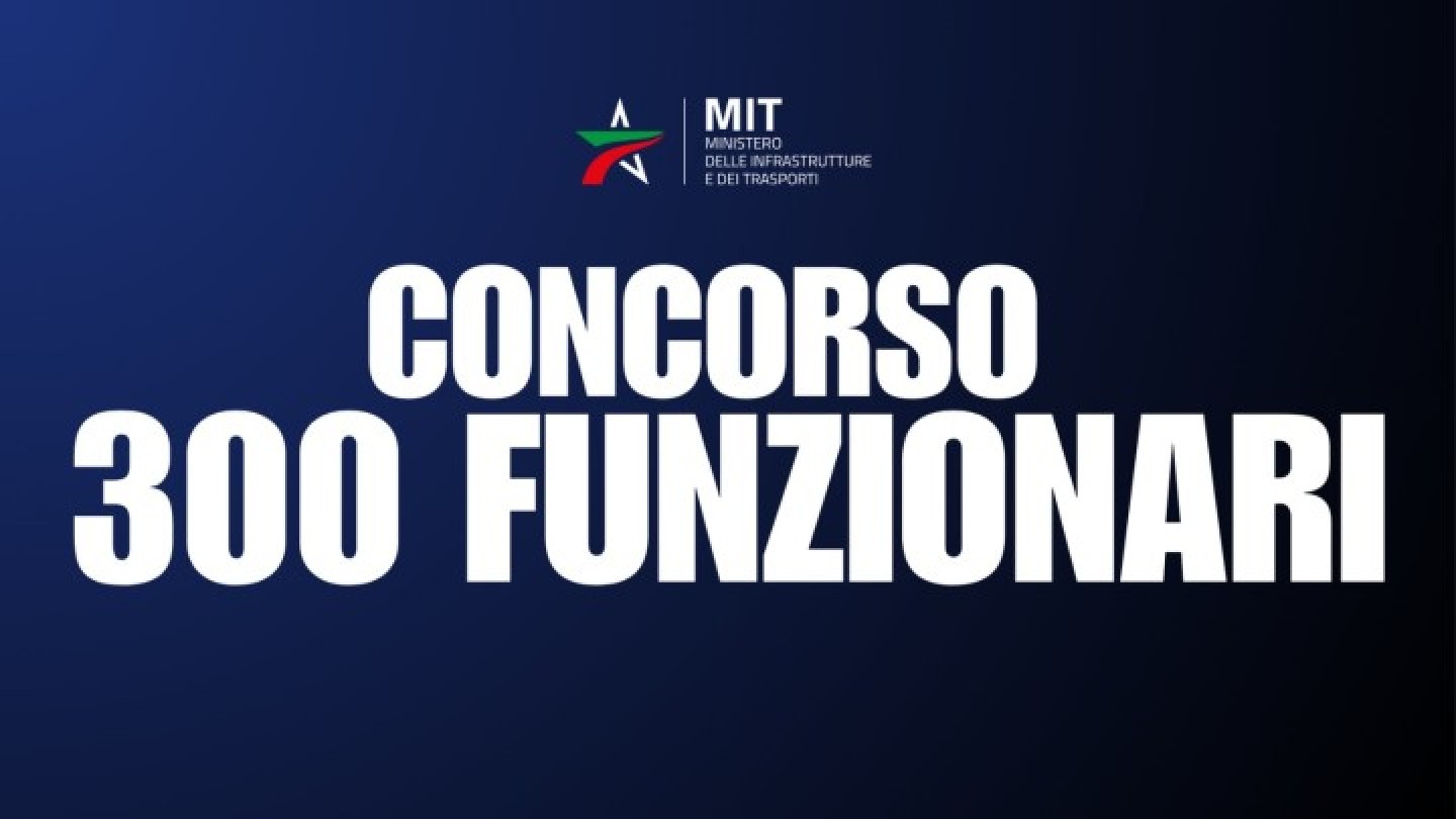 Lavoro: MIT lancia bando per 300 funzionari tecnici